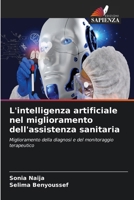 L'intelligenza artificiale nel miglioramento dell'assistenza sanitaria (Italian Edition) 6630467280 Book Cover