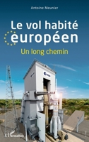 Le vol habité européen: Un long chemin (French Edition) 2140265203 Book Cover