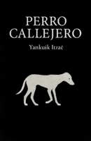 Perro Callejero (Spanish Edition) B0FHK7ZKCS Book Cover