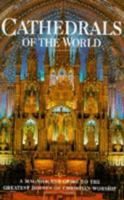 Cathedrals of the World 0749512083 Book Cover