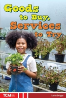 Goods to Buy, Services to Try (Knowledge Builders: Social Studies Readers) B0GRXQQ1QQ Book Cover