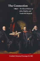 The Connection: The Shared History of the Johns Hopkins and Vanderbilt Medical Centers 166984188X Book Cover