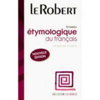 Le Robert Dictionnaire Etymologique du Francais (Usuels - PB) (French Edition) 2849024244 Book Cover