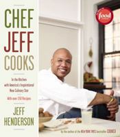 Chef Jeff Cooks: In the Kitchen with America's Inspirational New Culinary Star 1416577106 Book Cover