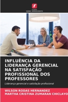 Influência Da Liderança Gerencial Na Satisfação Profissional DOS Professores 6204141562 Book Cover