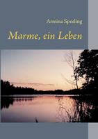 Marme, ein Leben 3842391587 Book Cover