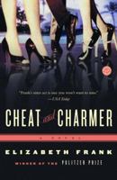 Cheat and Charmer: A Novel 0812969618 Book Cover