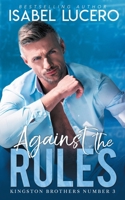 Against the Rules (Kingston Brothers) B088W245FF Book Cover