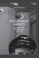 Holocaust Impiety in Literature, Popular Music and Film 1349312320 Book Cover