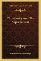 Christianity And The Supernatural 1425478654 Book Cover