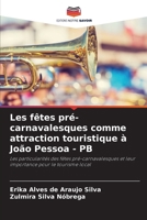 Les fêtes pré-carnavalesques comme attraction touristique à João Pessoa - PB (French Edition) 6208255139 Book Cover