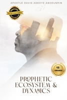 PROPHETIC ECOSYSTEM AND DYNAMICS B0DW8LMT7J Book Cover