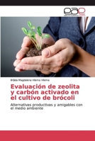 Evaluaci�n de zeolita y carb�n activado en el cultivo de br�coli 6202135816 Book Cover