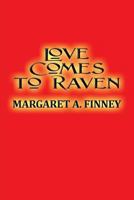 Love Comes to Raven 1682901491 Book Cover