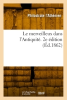 Le merveilleux dans l'Antiquité. 2e édition 241800225X Book Cover