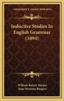 Inductive Studies in English Grammar 0353881430 Book Cover