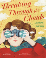 Breaking Through the Clouds: The Sometimes Turbulent Life of Meteorologist Joanne Simpson B0GMZSWC8G Book Cover