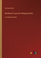 Berühmte Frauen der Weltgeschichte: in Großdruckschrift 3368293028 Book Cover