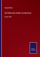 Die Söhne des Grafen von Bonneval: Erster Theil 3375087446 Book Cover