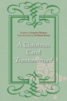 A Christmas Carol Transconceived 1681130009 Book Cover