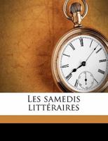 Les Samedis Littéraires, Volume 3 1142750868 Book Cover