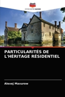 PARTICULARITÉS DE L'HÉRITAGE RÉSIDENTIEL 6203386022 Book Cover