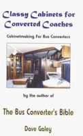 Classy Cabinets for Converted Coaches 1890461032 Book Cover