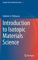 Introduction to Isotopic Materials Science 331942260X Book Cover