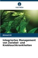 Integriertes Management von Zwiebel- und Knoblauchkrankheiten (German Edition) 6207436822 Book Cover