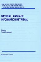 Natural Language Information Retrieval (Text, Speech and Language Technology) 0792356853 Book Cover