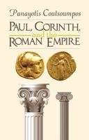 Paul, Corinth, and the Roman Empire 1498234283 Book Cover