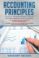 Accounting Principles: 3 in 1 - Beginner's Guide + Tips and Tricks + Advanced Strategies 165312959X Book Cover