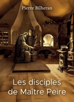 Les disciples de Maître Peire (French Edition) B0DZBBF9Y1 Book Cover