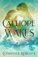 Calliope Wakes 0369509900 Book Cover