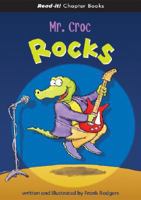 Mr Croc Rocks (Chameleons) 1404849033 Book Cover