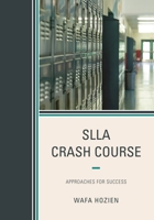 SLLA Crash Course: Approaches for Success 1475827857 Book Cover