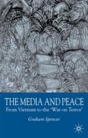 The Media and Peace: From Vietnam to the 'War on Terror' 0230202292 Book Cover