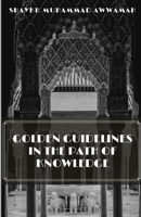 Golden Guidelines in the Path of Knowledge 1675450889 Book Cover