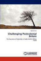 Challenging Postcolonial Britain 3846594415 Book Cover