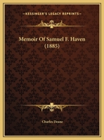 Memoir Of Samuel F. Haven 1162037458 Book Cover