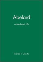 Abelard: A Medieval Life 0631214445 Book Cover