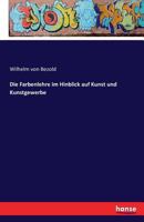 Die Farbenlehre Im Hinblick Auf Kunst Und Kunstgewerbe 1161089233 Book Cover