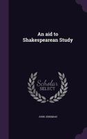 An Aid To Shakespearean Study 3337403344 Book Cover