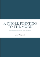 A Finger Pointing at the Moon 1678065900 Book Cover