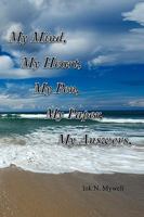 My Mind, My Heart, My Pen, My Paper, My Answers 1441594361 Book Cover