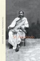 Sri Aurobindo: A Brief Biography (Oxford Paperback Reference) 019562307X Book Cover
