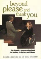 Beyond Please And Thank You: The Disability Awareness Handbook For Families, Co-workers, And Friends Study Guide 1891525085 Book Cover