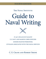 The Naval Institute Guide to Naval Writing, 4th Edition (Blue & Gold Professional Library) 1682476154 Book Cover