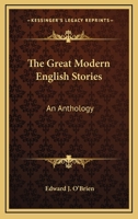 The Great Modern English Stories: An Anthology 0559751478 Book Cover