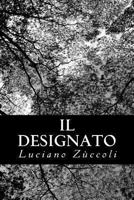 Il Designato 1479263222 Book Cover